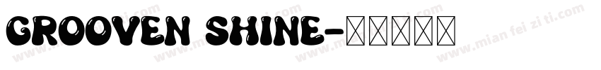 Grooven Shine字体转换